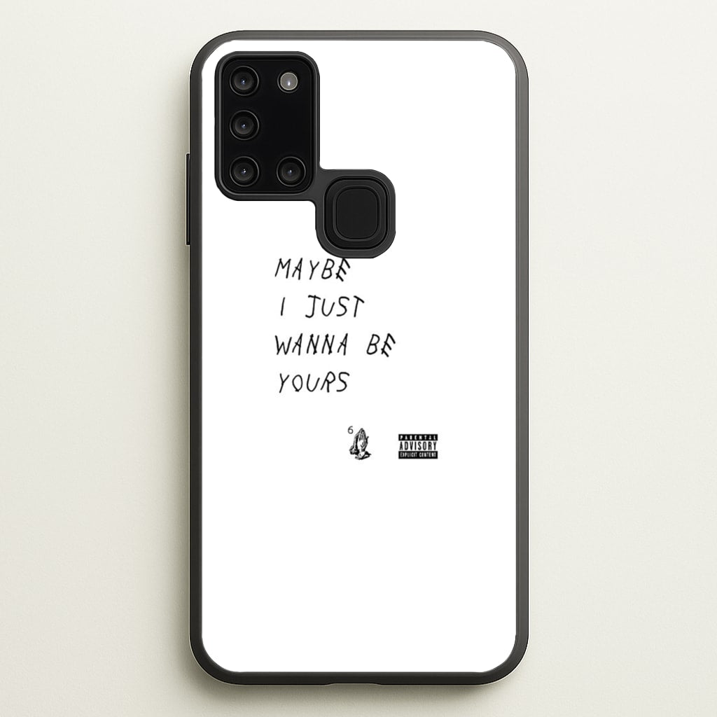 Maybe I Just Wanna Be Yours - Arctic Monkeys Phone Case for Galaxy A21s