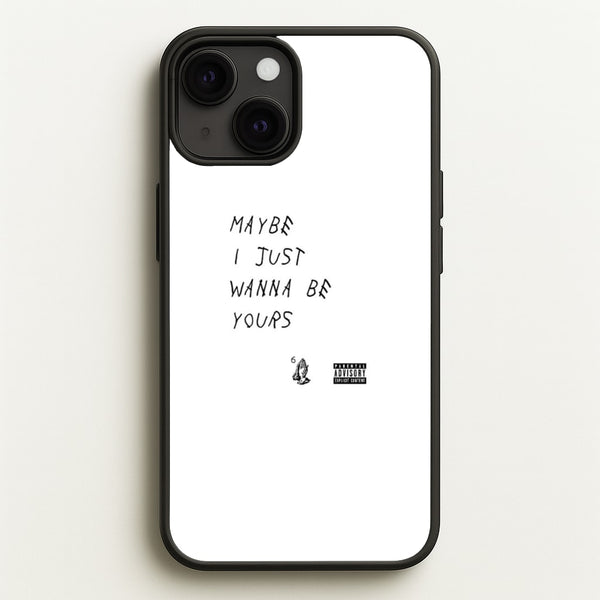 Maybe I Just Wanna Be Yours - Arctic Monkeys Phone Case for iPhone 13