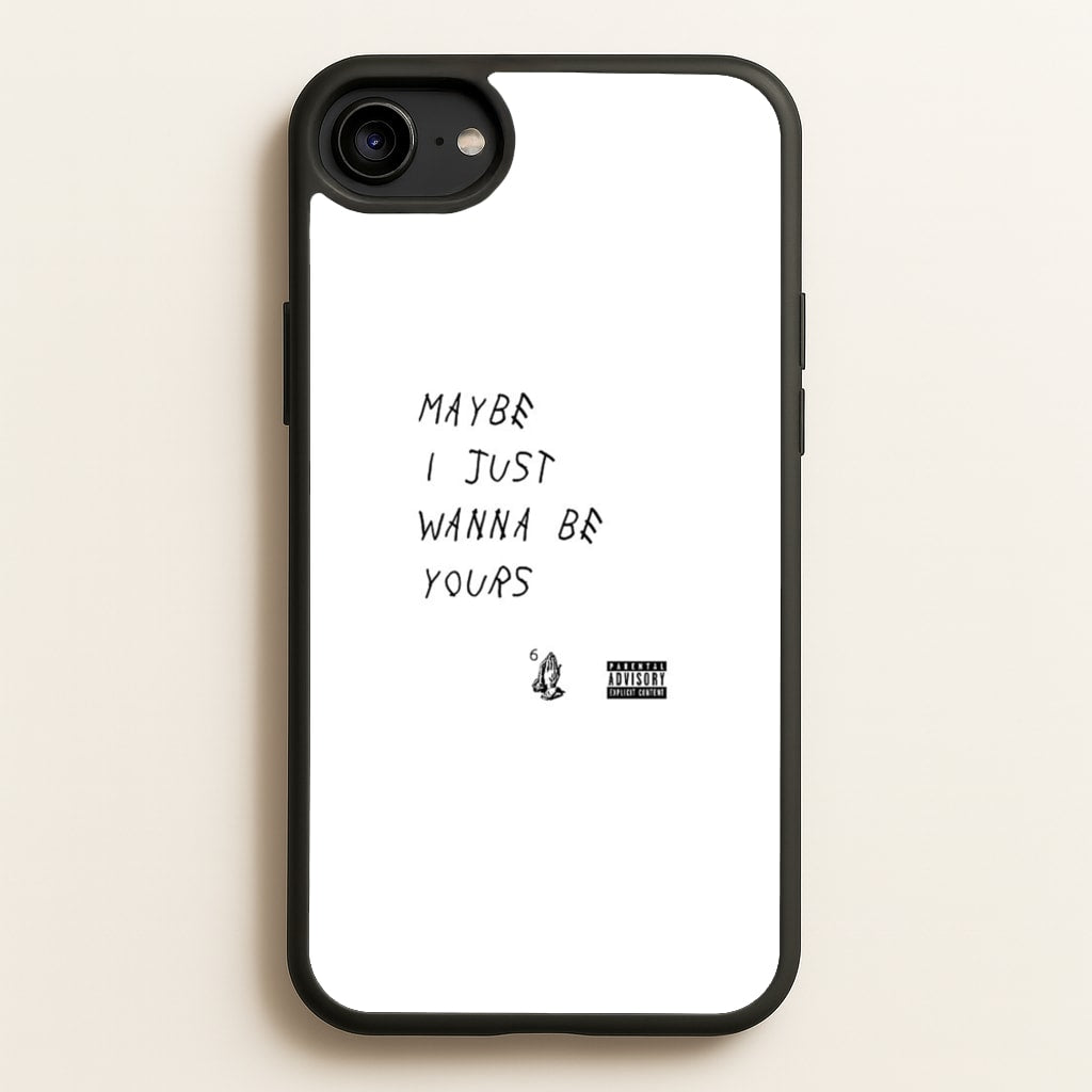 Maybe I Just Wanna Be Yours - Arctic Monkeys Phone Case for iPhone 6 / 7 / 8 / SE