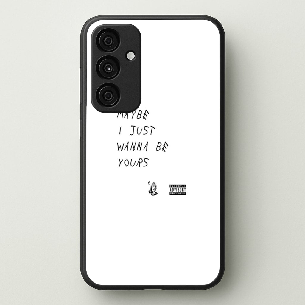 Maybe I Just Wanna Be Yours - Arctic Monkeys Phone Case for Galaxy A55