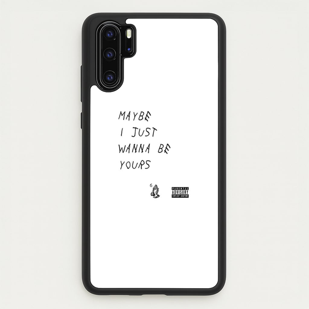 Maybe I Just Wanna Be Yours - Arctic Monkeys Phone Case for Huawei P30 Pro