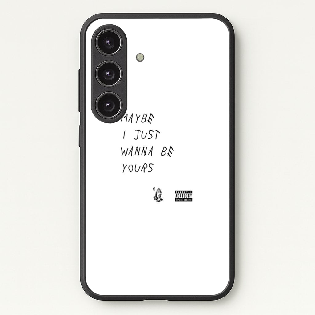 Maybe I Just Wanna Be Yours - Arctic Monkeys Phone Case for Galaxy S24