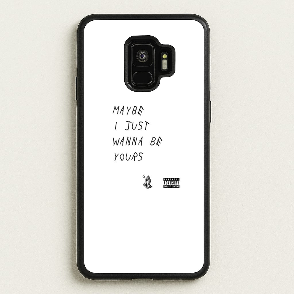 Maybe I Just Wanna Be Yours - Arctic Monkeys Phone Case for Galaxy S9