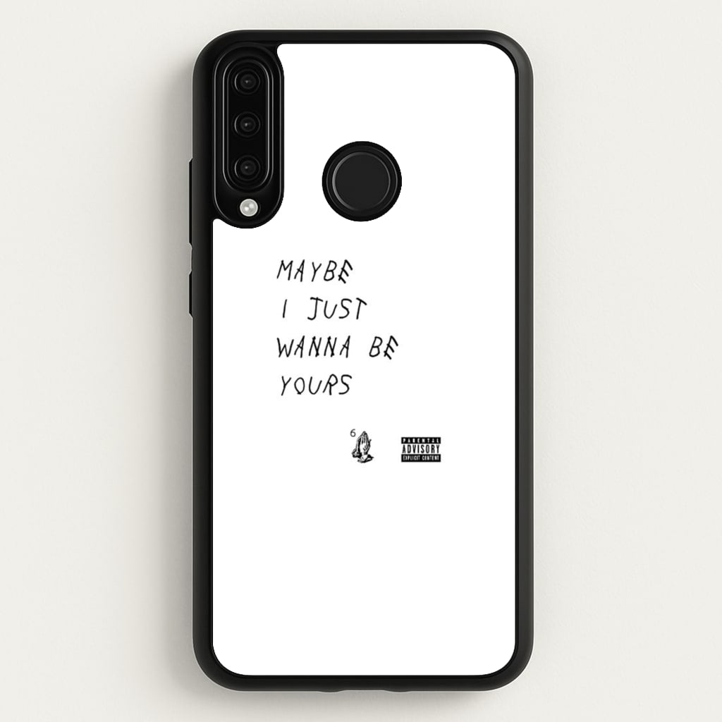 Maybe I Just Wanna Be Yours - Arctic Monkeys Phone Case for Huawei P30 Lite