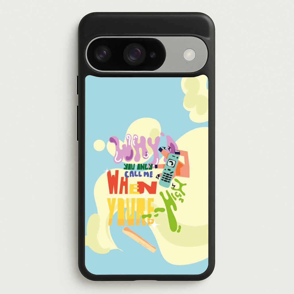Why'd you only call me when you're high - Arctic Monkeys Phone Case for Google Pixel 10 / 10 Pro