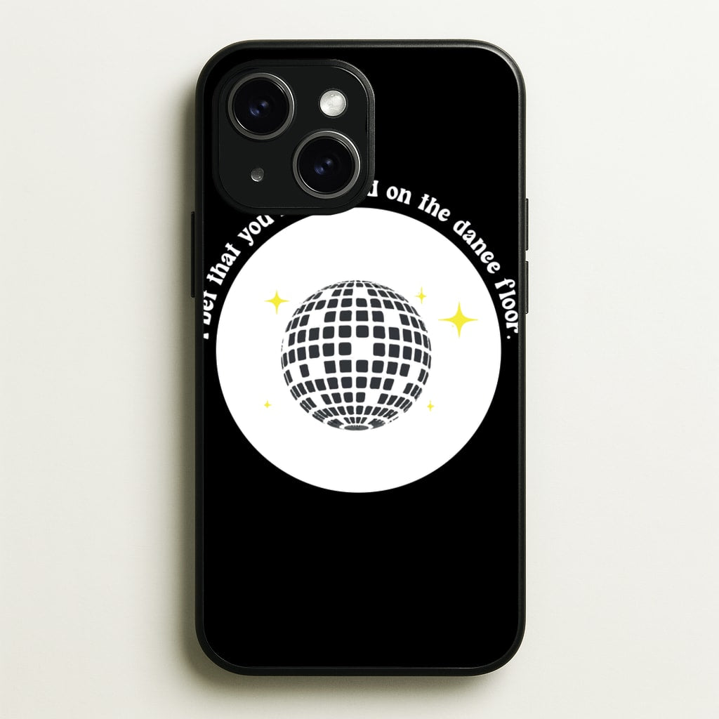 I bet that you look good on the dance floor - Arctic Monkeys Phone Case for iPhone 14