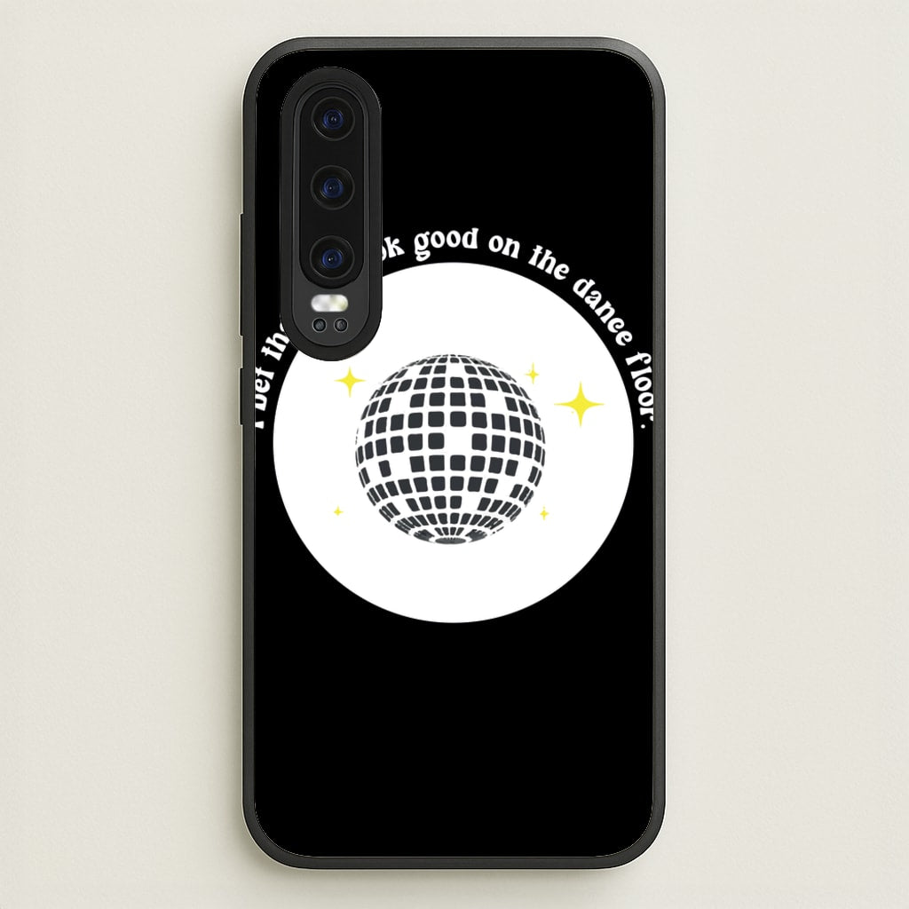 I bet that you look good on the dance floor - Arctic Monkeys Phone Case for Huawei P30