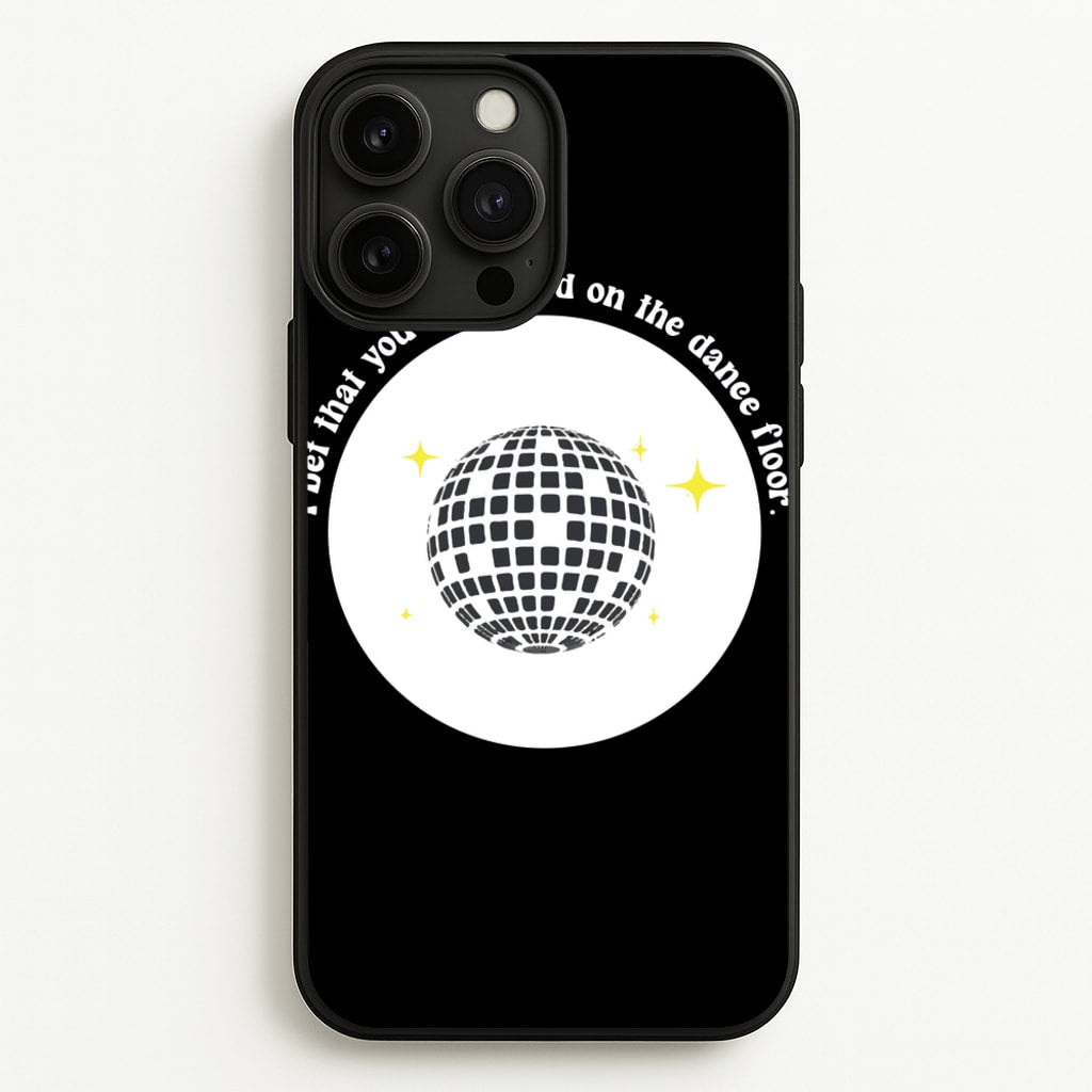 I bet that you look good on the dance floor - Arctic Monkeys Phone Case for iPhone 13 Pro Max