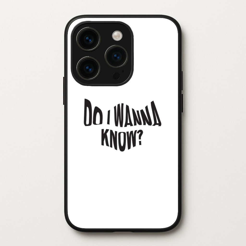 Do I wanna know - Arctic Monkeys Phone Case for iPhone 15 Pro