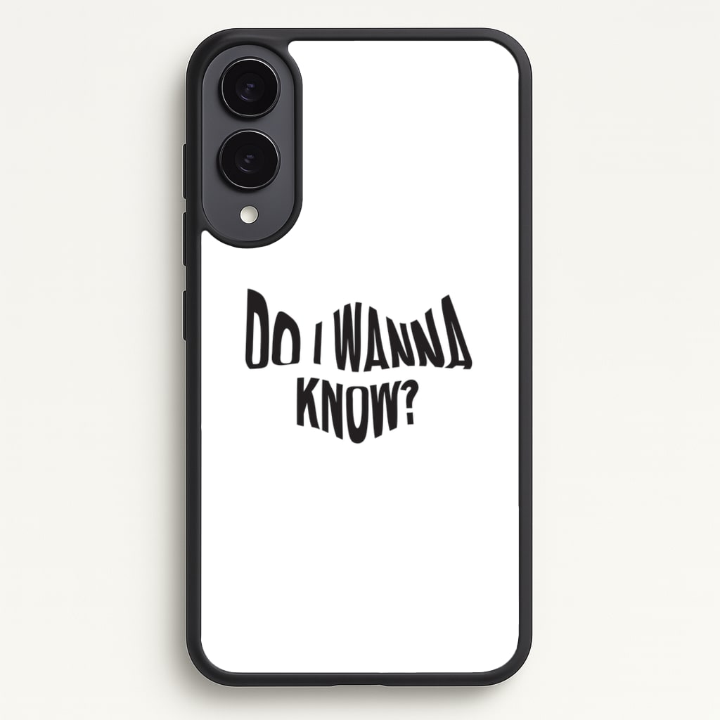 Do I wanna know - Arctic Monkeys Phone Case for Galaxy S25 Edge