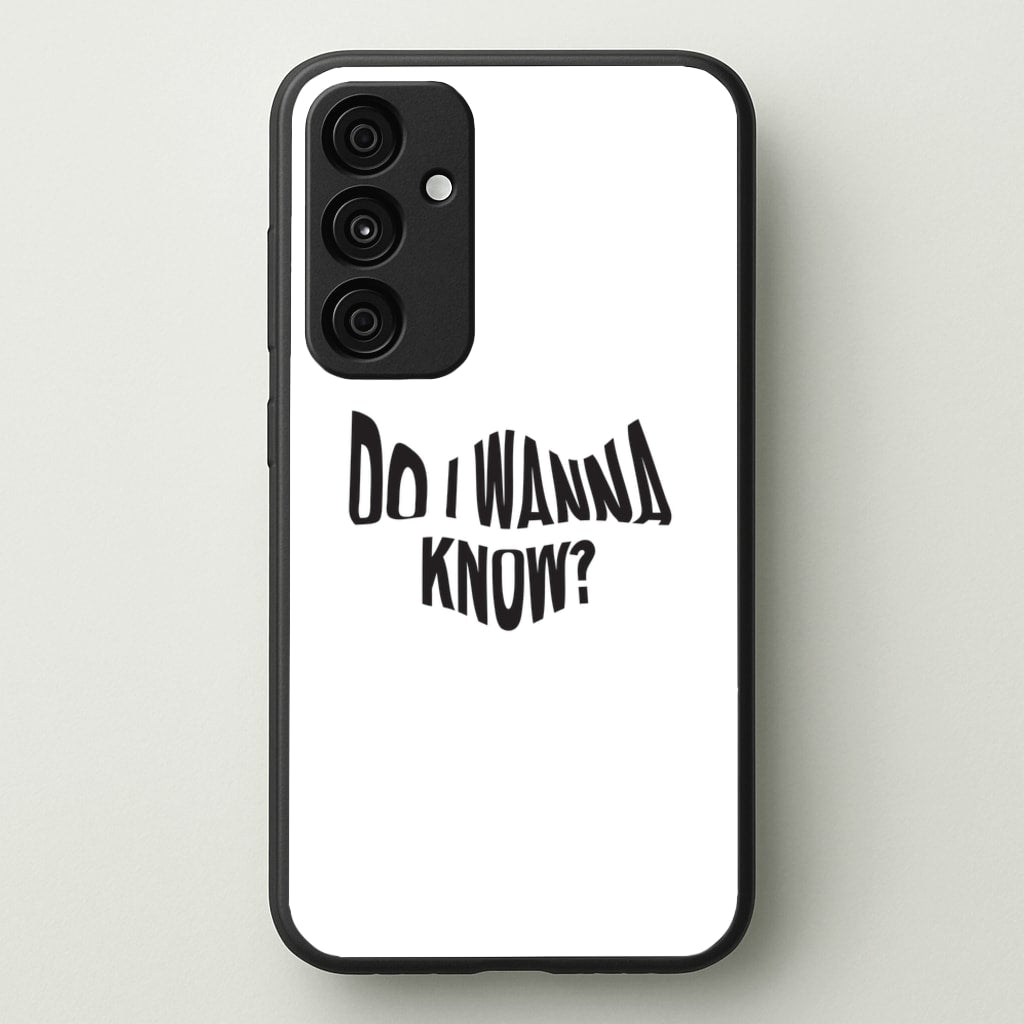 Do I wanna know - Arctic Monkeys Phone Case for Galaxy A55