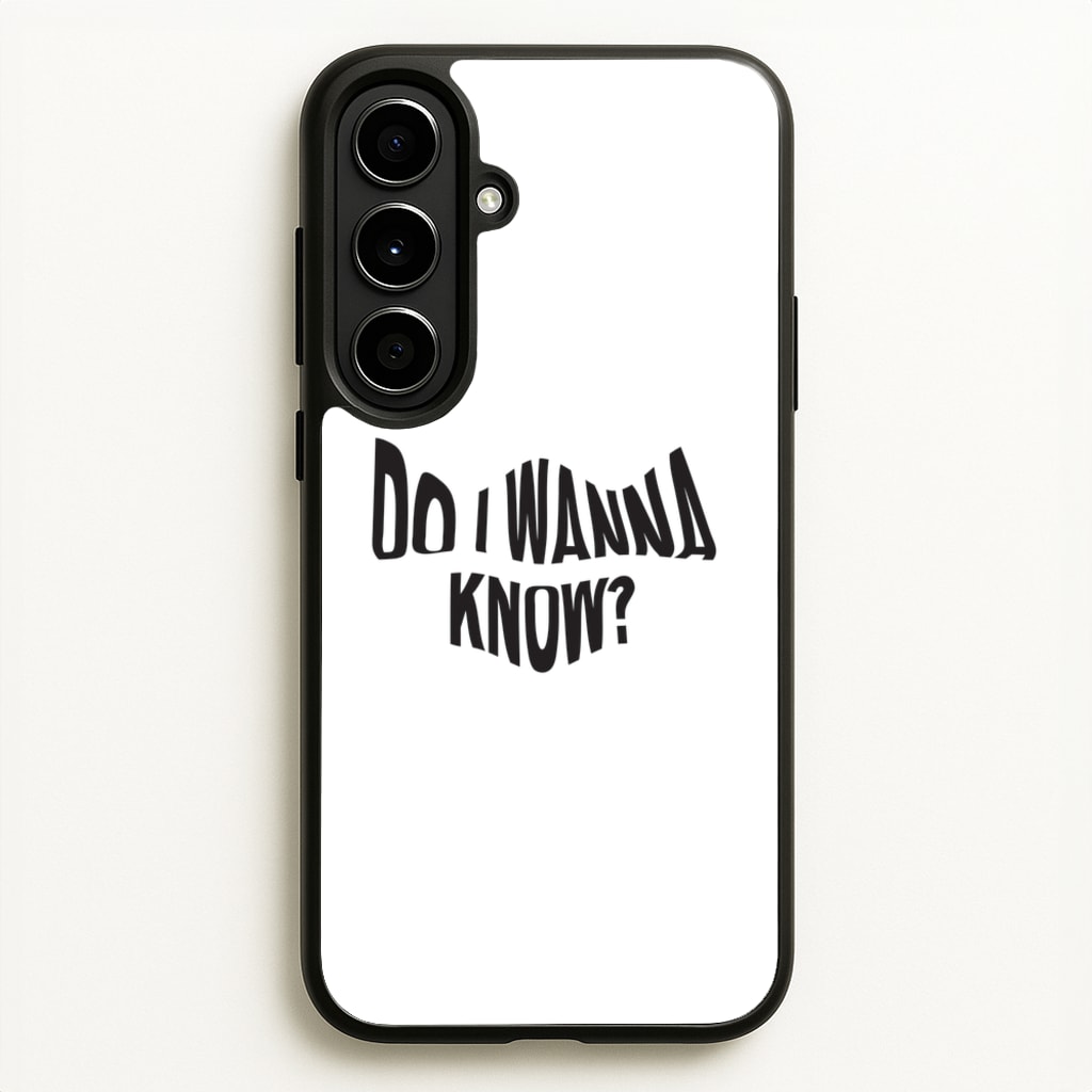 Do I wanna know - Arctic Monkeys Phone Case for Galaxy A56