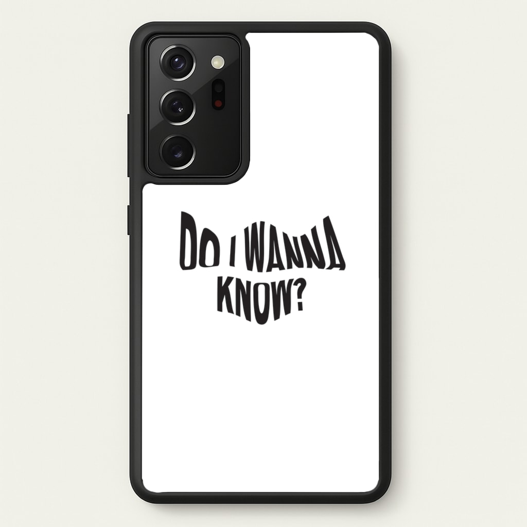 Do I wanna know - Arctic Monkeys Phone Case for Galaxy Note 20 Ultra