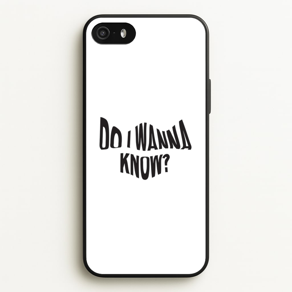 Do I wanna know - Arctic Monkeys Phone Case for iPhone 5 / 5s / SE 2016