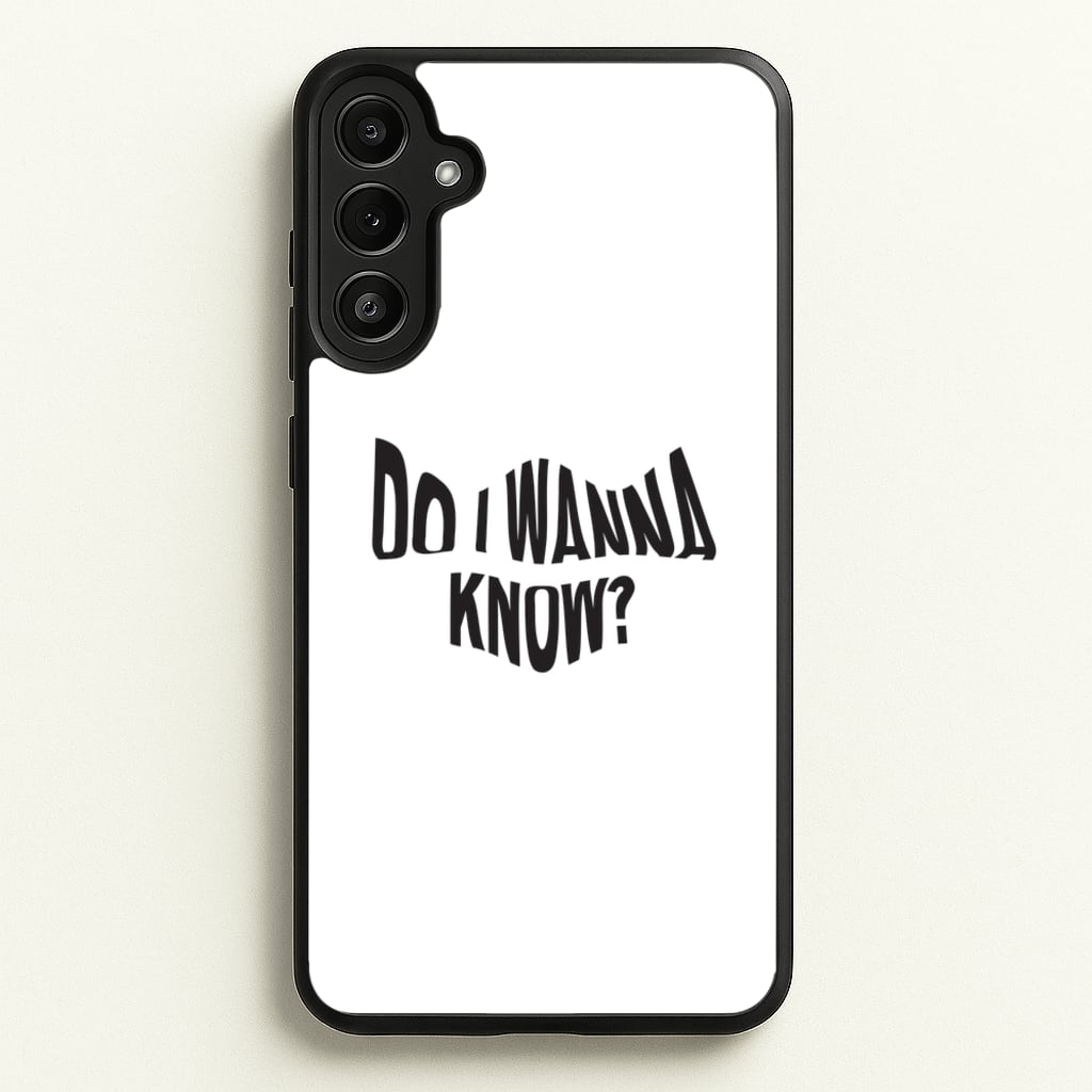 Do I wanna know - Arctic Monkeys Phone Case for Galaxy A34