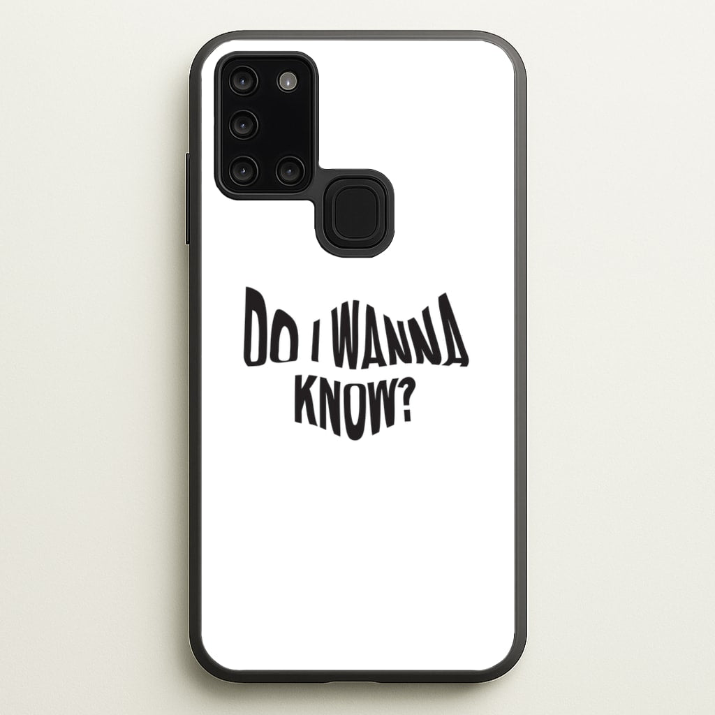 Do I wanna know - Arctic Monkeys Phone Case for Galaxy A21s