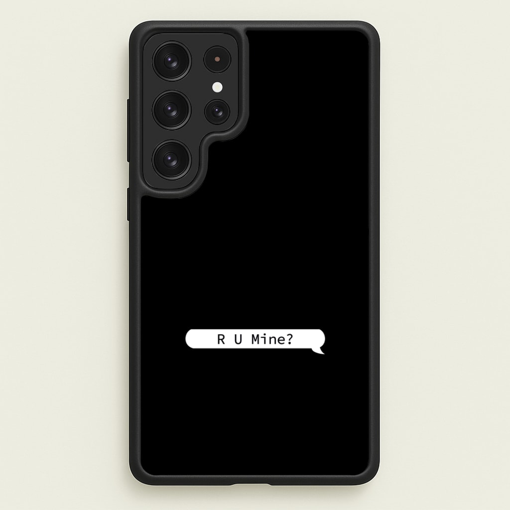 R U Mine? - Arctic Monkeys Phone Case for Galaxy S23 Ultra
