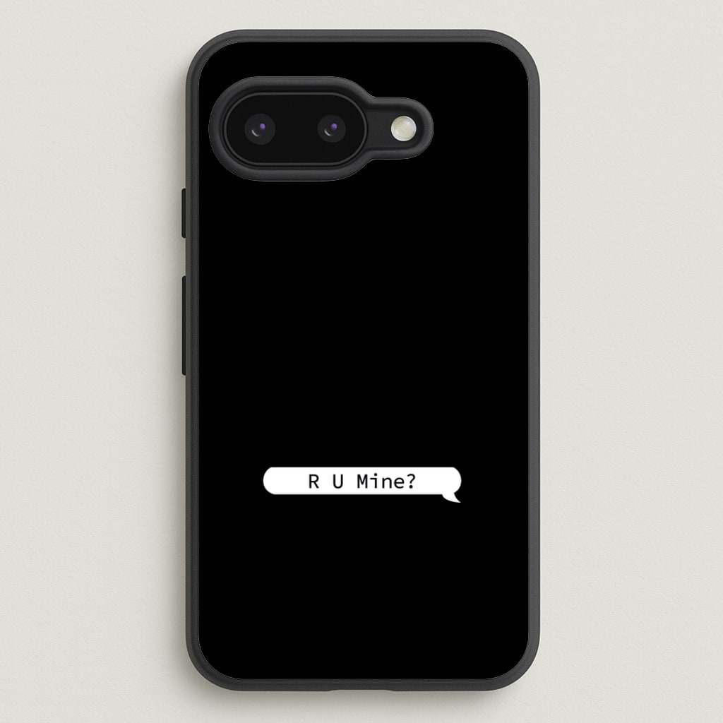 R U Mine? - Arctic Monkeys Phone Case for Google Pixel 9a