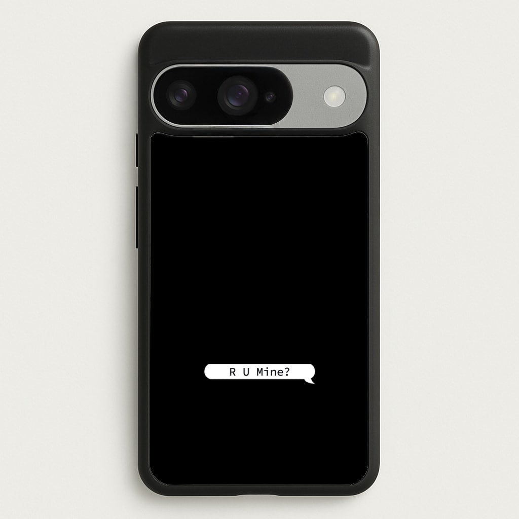 R U Mine? Phone Case for Google Pixel 10 / 10 Pro