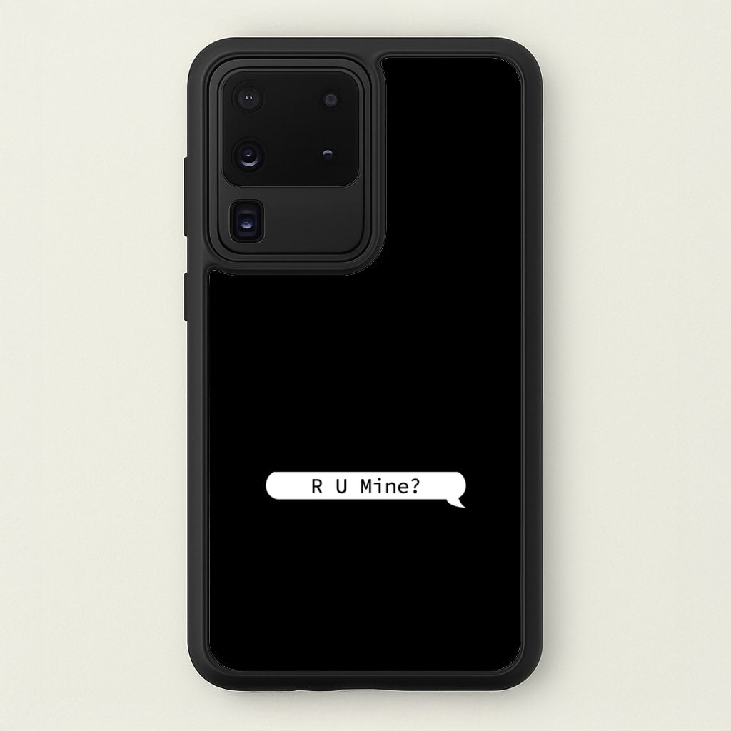R U Mine? - Arctic Monkeys Phone Case for Galaxy S20 Ultra