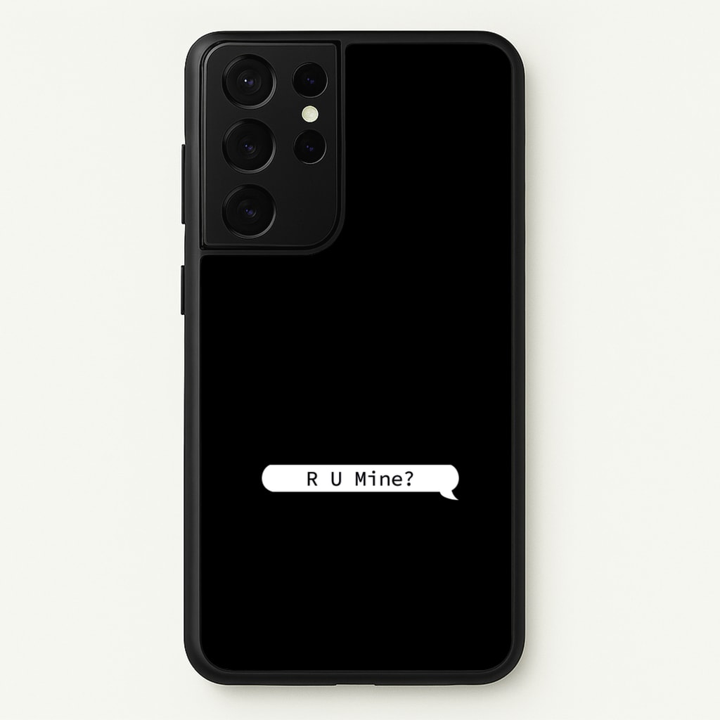 R U Mine? - Arctic Monkeys Phone Case for Galaxy S21 Ultra