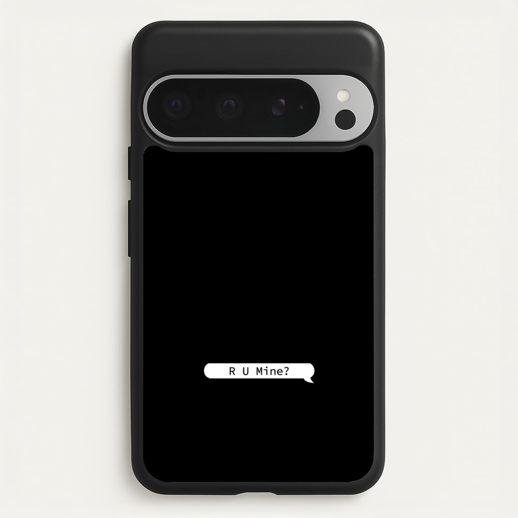 R U Mine? - Arctic Monkeys Phone Case for Google Pixel 9 Pro XL