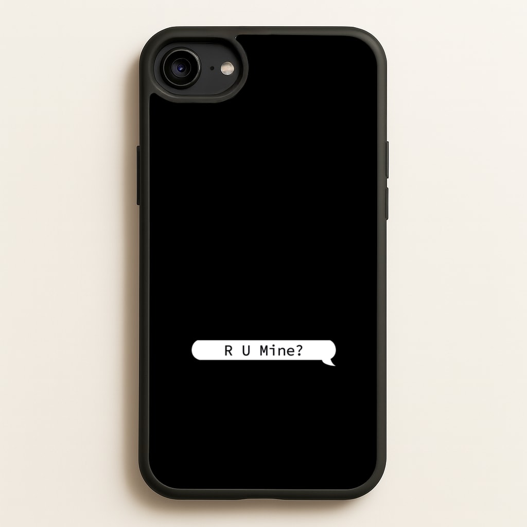 R U Mine? - Arctic Monkeys Phone Case for iPhone 6 / 7 / 8 / SE