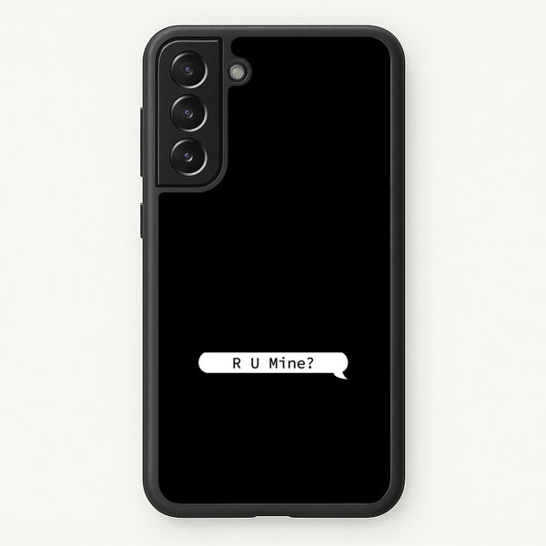 R U Mine? - Arctic Monkeys Phone Case for Galaxy S21 Plus
