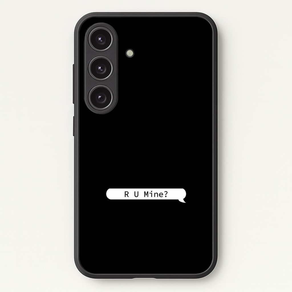 R U Mine? - Arctic Monkeys Phone Case for Galaxy S24FE