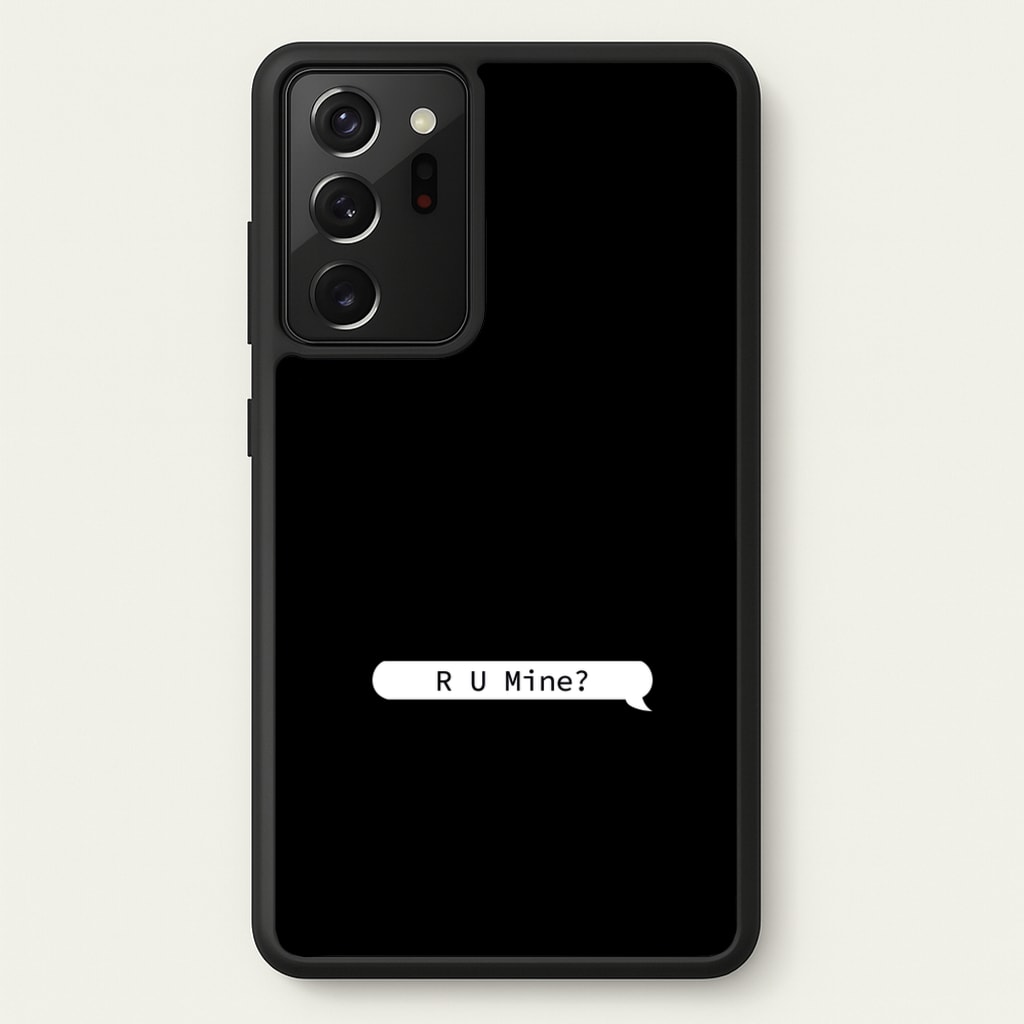 R U Mine? - Arctic Monkeys Phone Case for Galaxy Note 20 Ultra