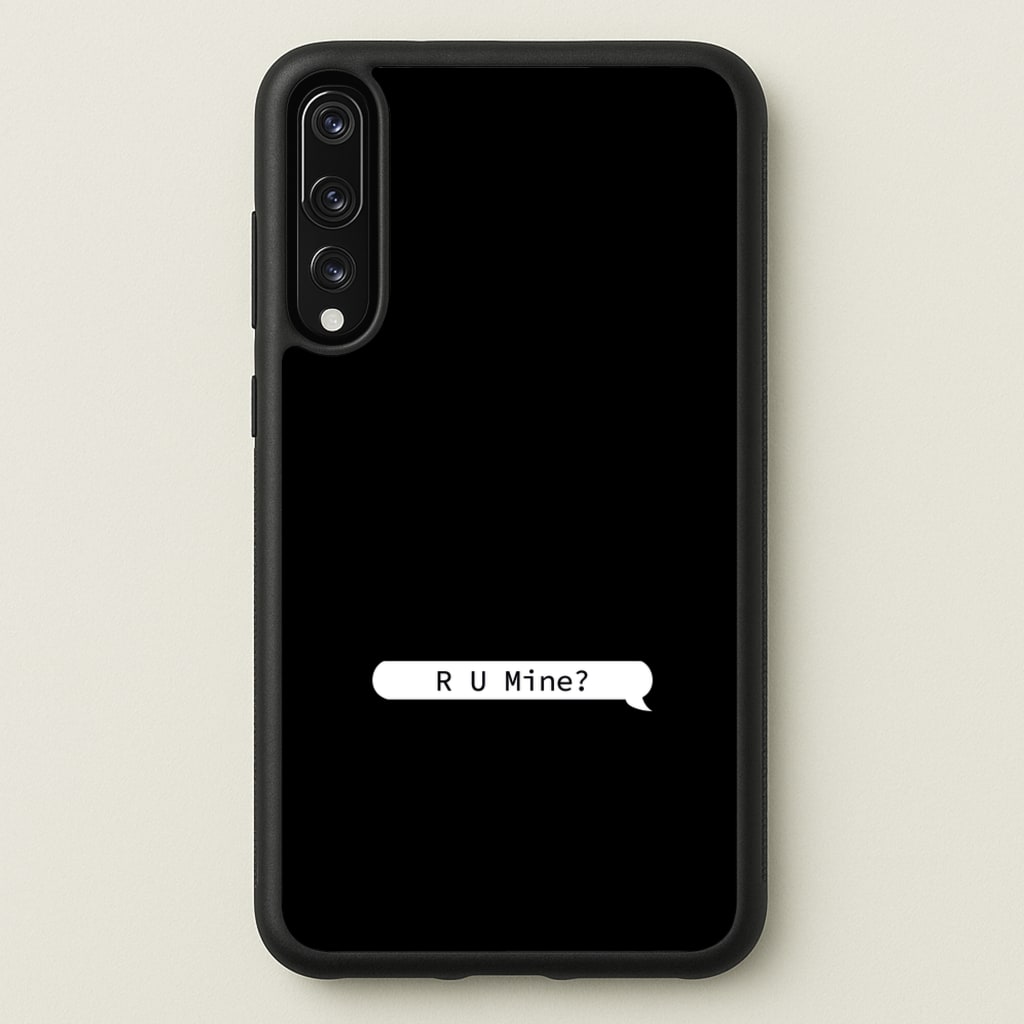 R U Mine? - Arctic Monkeys Phone Case for Huawei P20 Pro