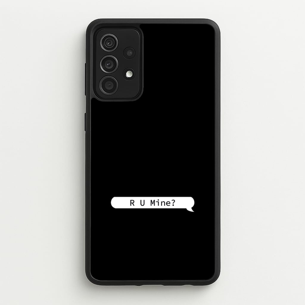 R U Mine? - Arctic Monkeys Phone Case for Galaxy A52 / A52s