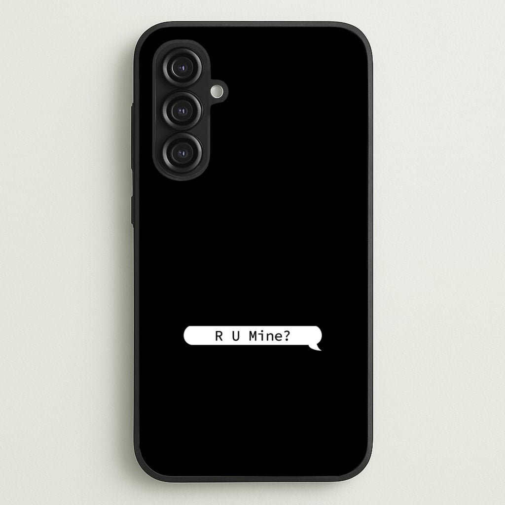R U Mine? - Arctic Monkeys Phone Case for Galaxy S23FE