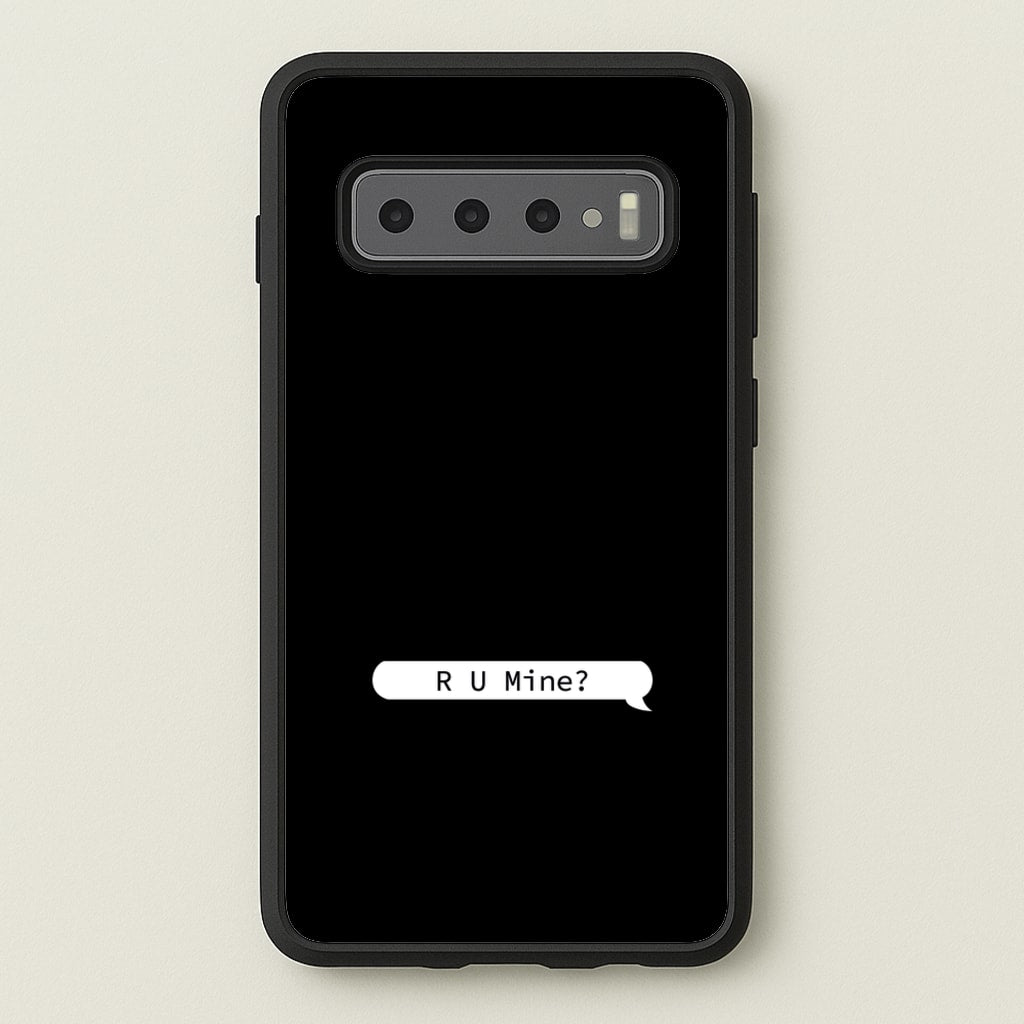 R U Mine? - Arctic Monkeys Phone Case for Galaxy S10 Plus