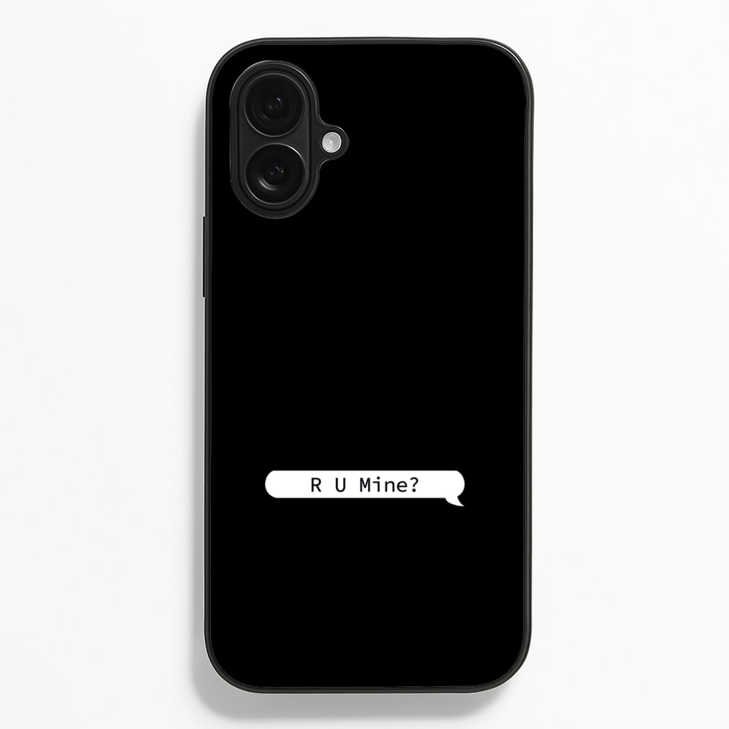 R U Mine? - Arctic Monkeys Phone Case for iPhone 16 Plus