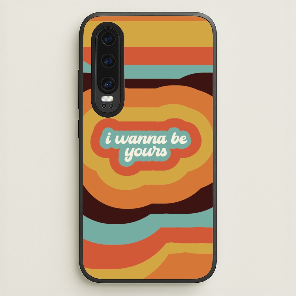 I Wanna Be Yours - Arctic Monkeys Phone Case for Huawei P30