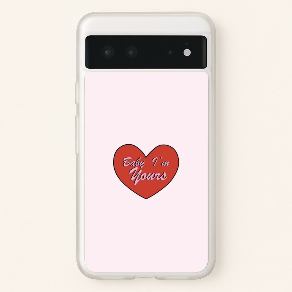 Baby I'm Yours - Arctic Monkeys Phone Case for Google Pixel 6