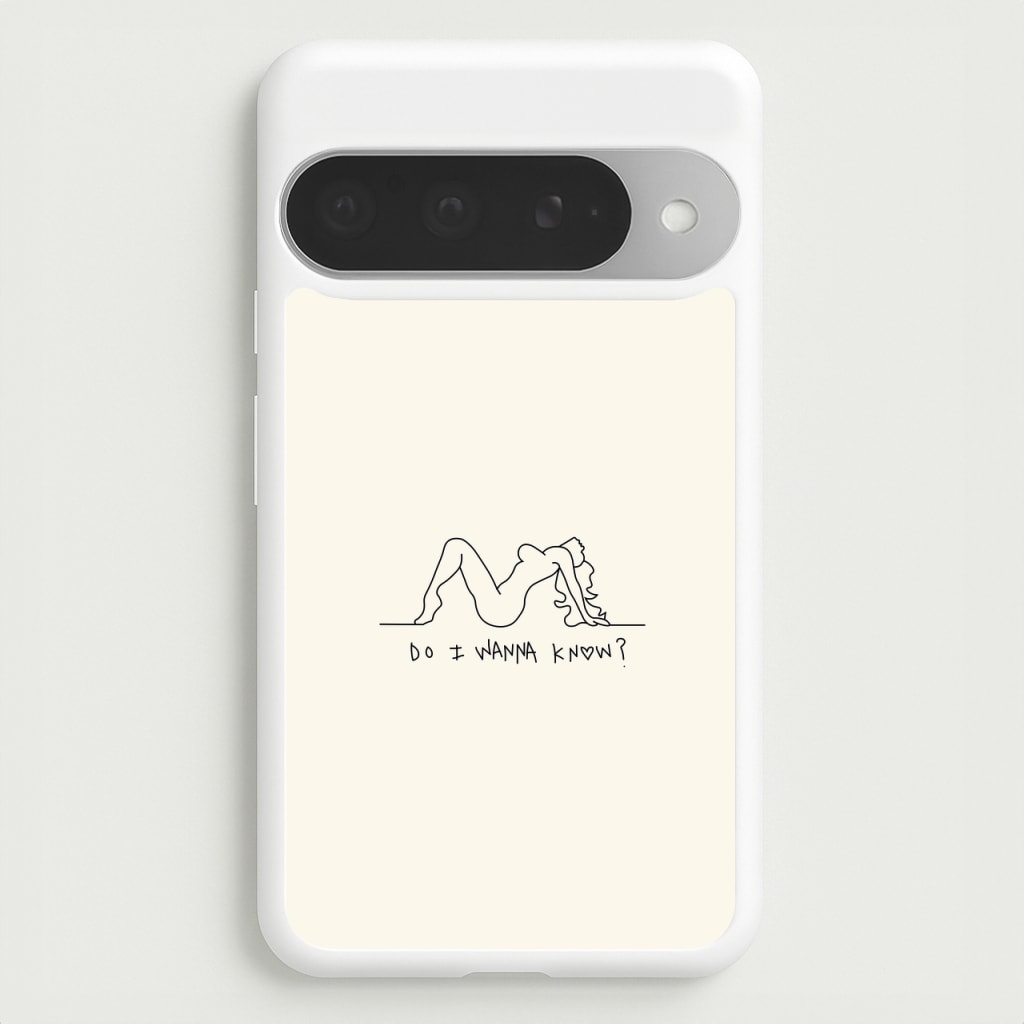 Do I Wanna Know? - Arctic Monkeys Phone Case for Google Pixel 10 Pro XL