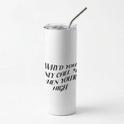 Skinny Tumbler