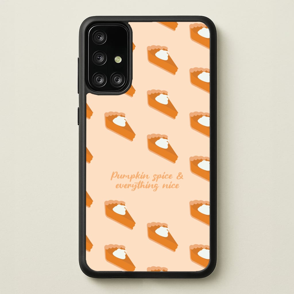 Pumpkin Spice And Everything Nice - Autumn - Autumn Phone Case for Galaxy A71
