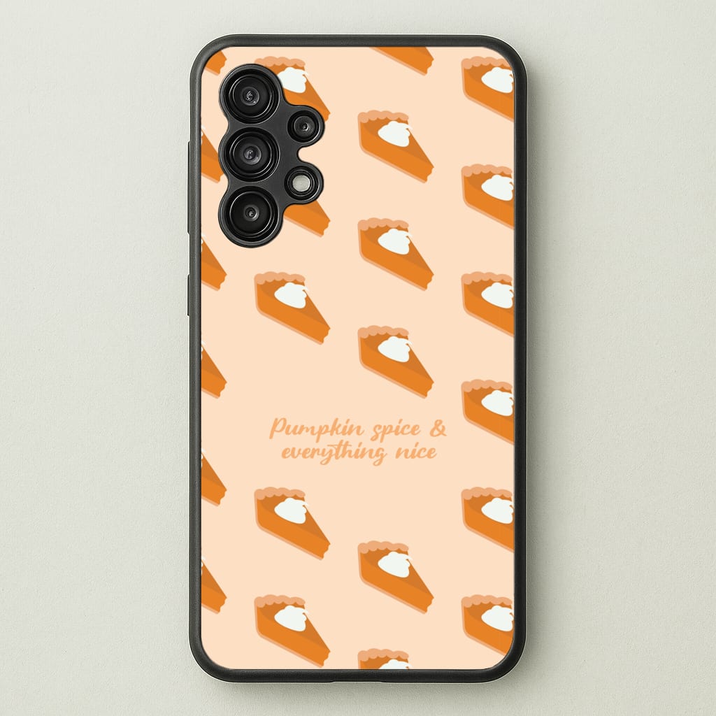 Pumpkin Spice And Everything Nice - Autumn - Autumn Phone Case for Galaxy A13