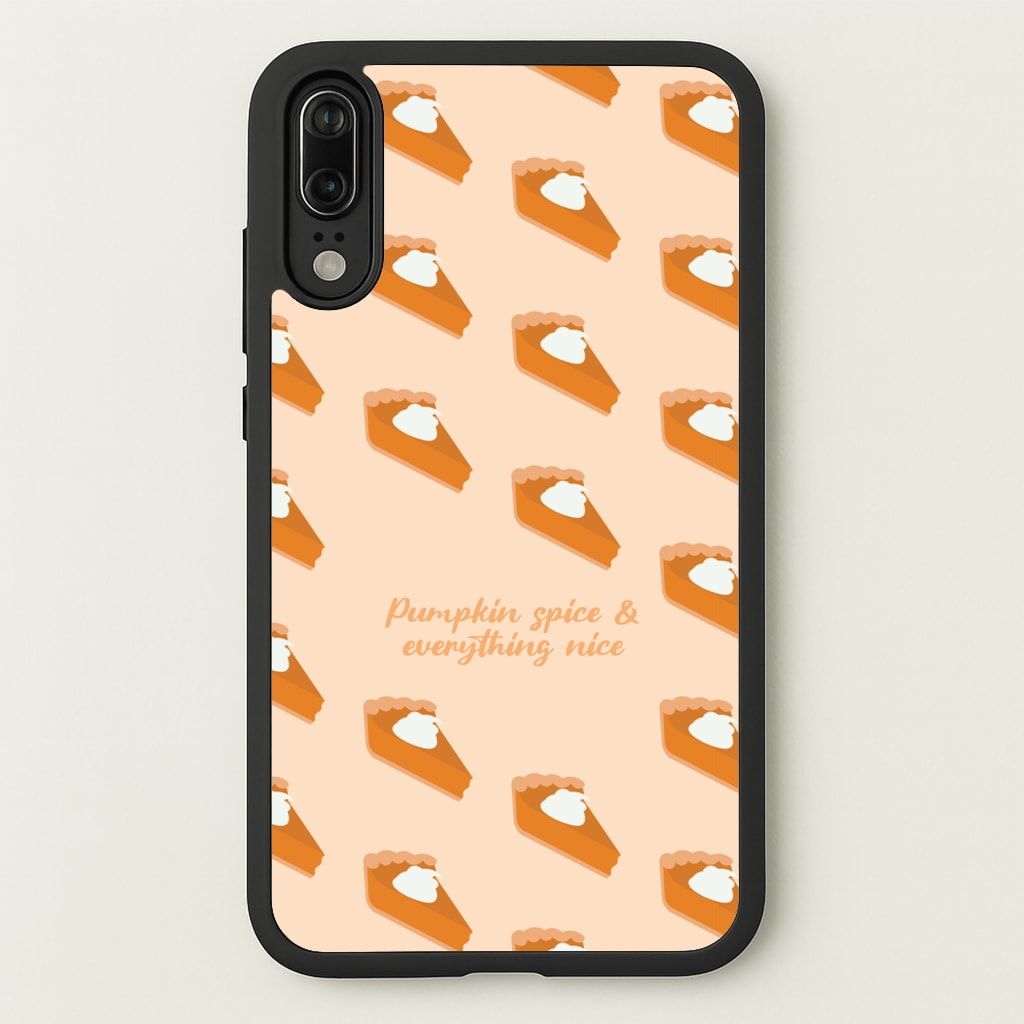 Pumpkin Spice And Everything Nice - Autumn - Autumn Phone Case for Huawei P20