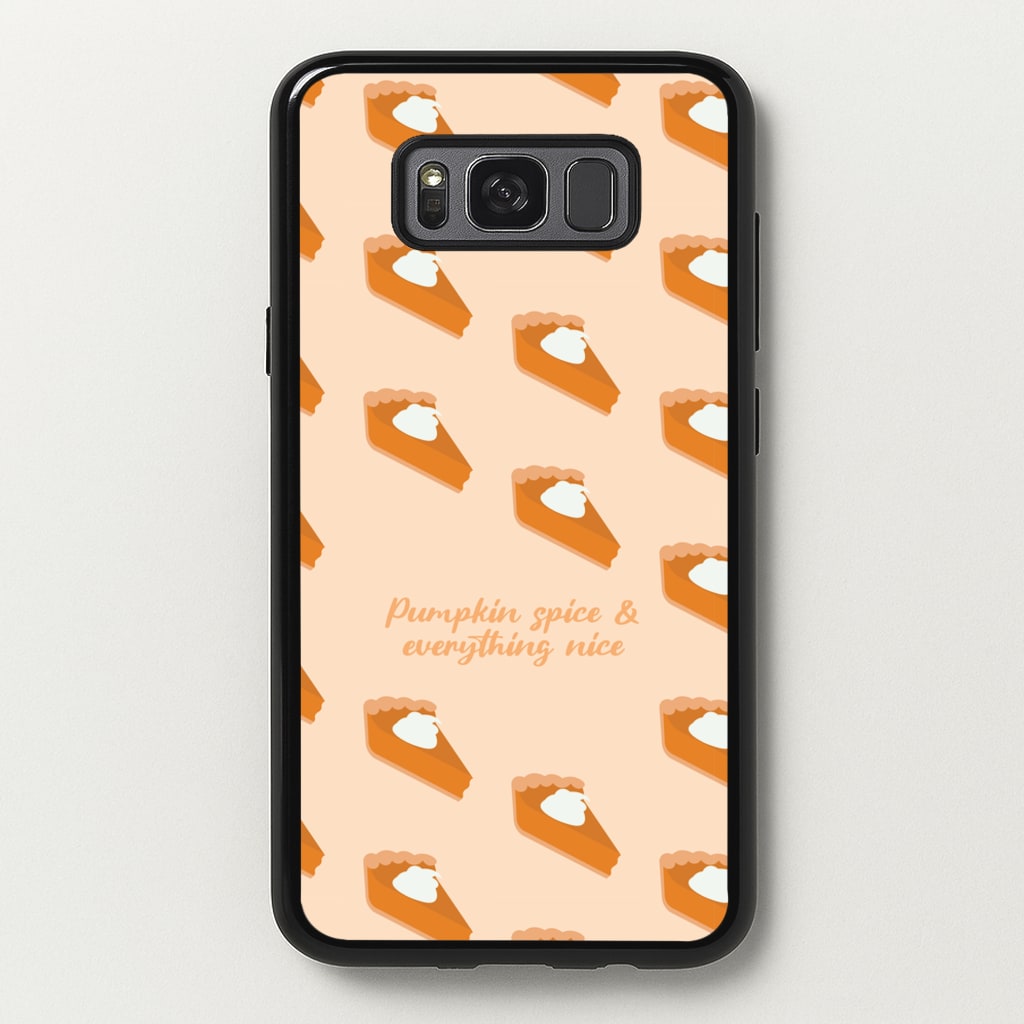 Pumpkin Spice And Everything Nice - Autumn - Autumn Phone Case for Galaxy S8 Plus