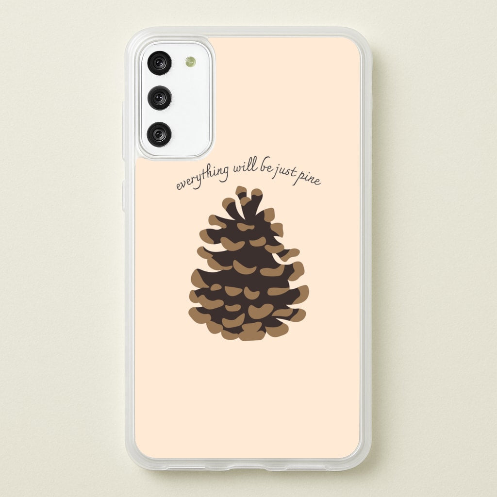 Everything Will Be Just Pine - Autumn - Autumn Phone Case for Galaxy S20FE