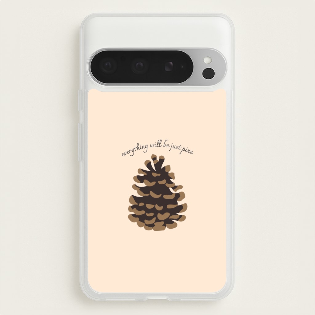 Everything Will Be Just Pine - Autumn - Autumn Phone Case for Google Pixel 9 Pro XL