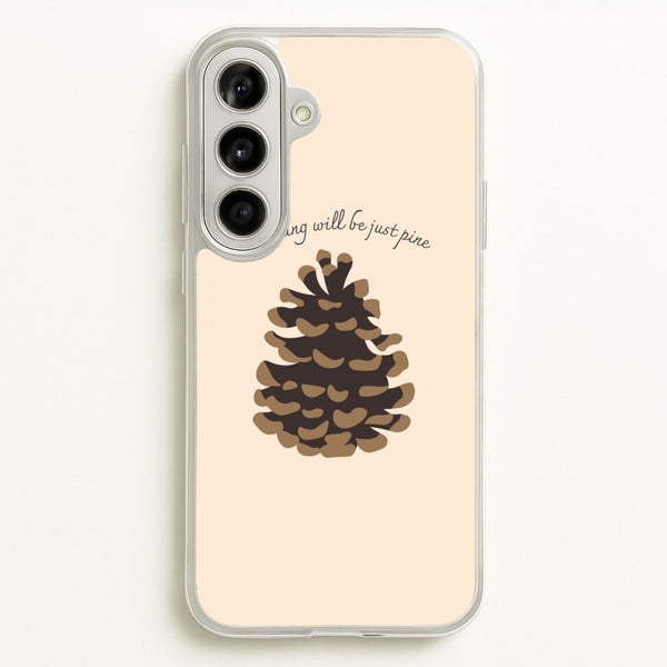 Everything Will Be Just Pine - Autumn - Autumn Phone Case for Galaxy A56
