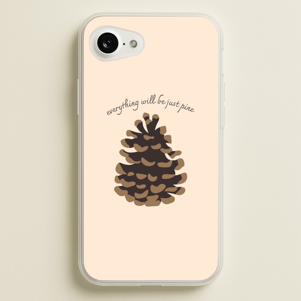 Everything Will Be Just Pine - Autumn - Autumn Phone Case for iPhone 16e