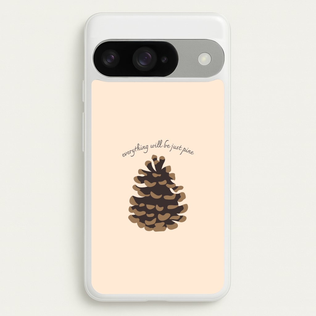 Everything Will Be Just Pine - Autumn Phone Case for Google Pixel 10 / 10 Pro