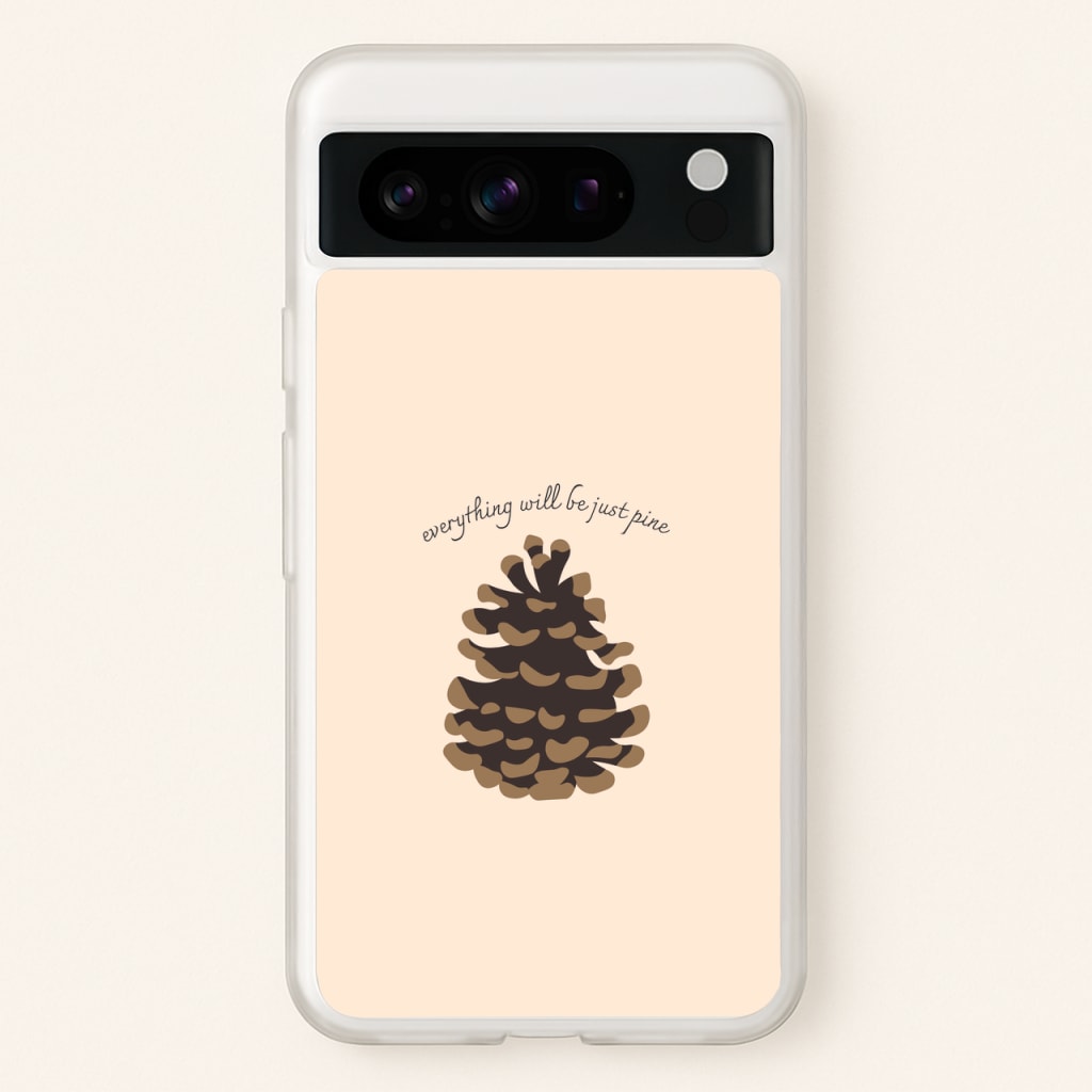 Everything Will Be Just Pine - Autumn - Autumn Phone Case for Google Pixel 8 Pro