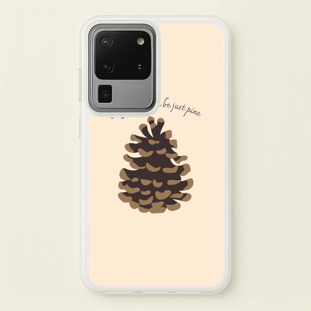 Everything Will Be Just Pine - Autumn - Autumn Phone Case for Galaxy S20 Ultra